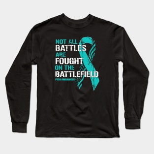 PTSD Awareness Not All Battles Teal Ribbon Mental Health Long Sleeve T-Shirt